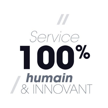 Service 100% humain et innovant